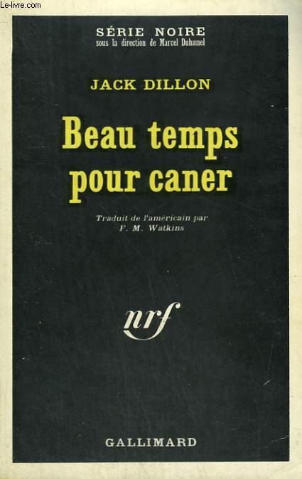 BEAU TEMPS POUR CANER. COLLECTION : SERIE NOIRE N 1306