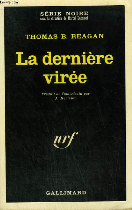 LA DERNIERE VIREE. COLLECTION : SERIE NOIRE N 1410