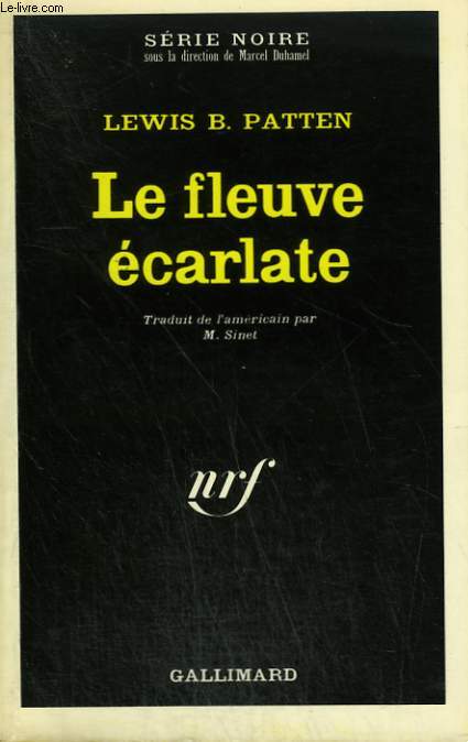 LE FLEUVE ECARLATE. COLLECTION : SERIE NOIRE N 1412