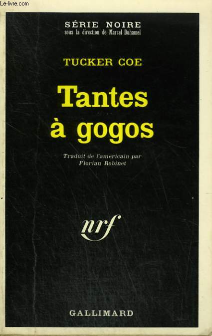 TANTES A GOGOS. COLLECTION : SERIE NOIRE N 1452