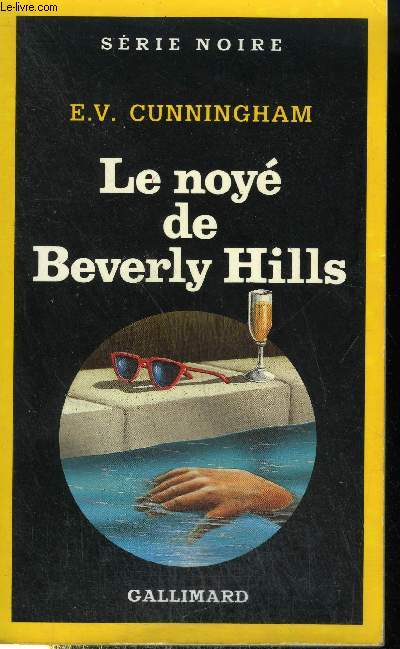 COLLECTION : SERIE NOIRE N 2203. LE NOYE DE BERVELY HILLS.
