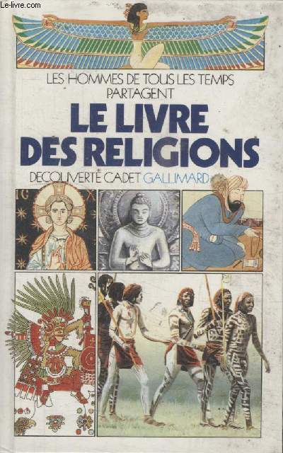 COLLECTION DECOUVERTE CADET. LE LIVRE DES RELIGIONS.