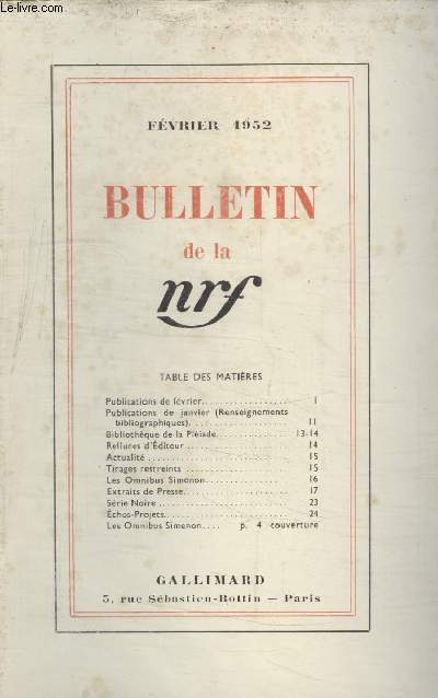 BULLETIN FEVRIER 1952 N55. PUBLICATIONS DE FEVRIER/ PUBLICATIONS DE JANVIER/ BIBLIOTHEQUE DE LA PLEIADE/ RELIURES DEDITEUR/ ACTUALITE/ TIRAGE RESTREINTS/ LES OMNIBUS SIMENON/ EXTRAIT DE LA PRESSE/ SERIE NOIRE/ ECHOS-PROJETS/ LES OMNIBUS SIMENON.