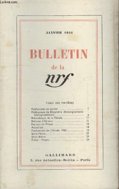 BULLETIN JANVIER 1951 N43. PUBLICATIONS DE JANVIER/ PUBLICATIONS DE DECEMBRE/ BIBLIOTHEQUE DE LA PLEIADE/ RELIURES DEDITEUR/ EXTRAITS DE PRESSE/ ACTUALITES/ PUBLICATIONS DE LANNEE 1950/ SERIE NOIRE/ SERIE BLEME/ ECHOS-PROJETS.