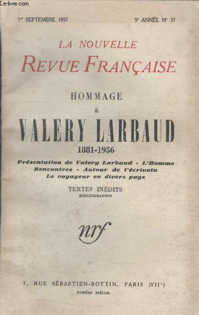 COLLECTION LA NOUVELLE NOUVELLE REVUE FRANCAISE N57. HOMMAGE A VALERY LARBAUD 1881 1956.