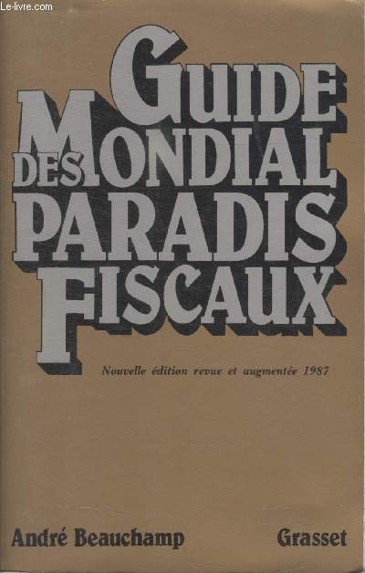 GUIDE MONDIAL DES PARADIS FISCAUX.