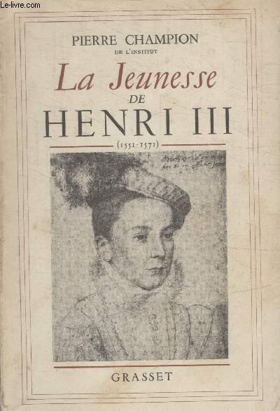 LA JEUNESSE DE HENRI III.