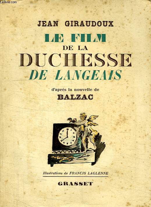 LE FILM DE LA DUCHESSE DE LANGEAIS.D APRES LA NOUVELLE DE BALZAC.