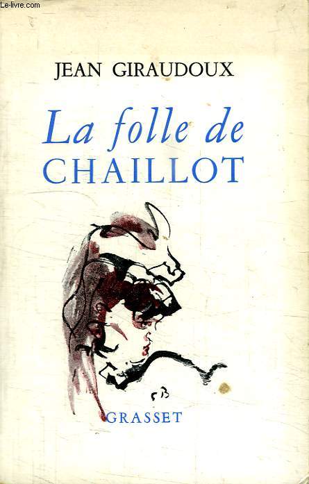 LA FOLLE DE CHAILLOT.