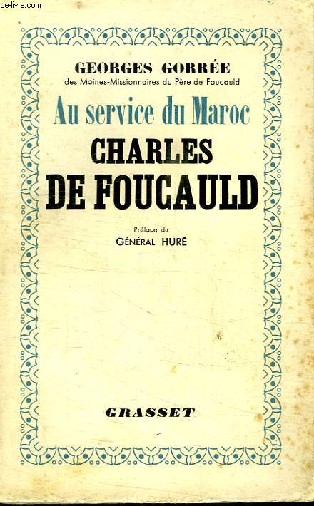 AU SERVICE DU MAROC.CHARLES DE FOUCAULT.PREACE DU GENERAL HURE.