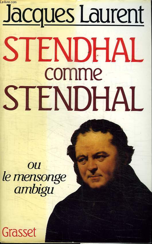 STENDHAL COMME STENDHAL OU LE MENSONGE AMBIGU.
