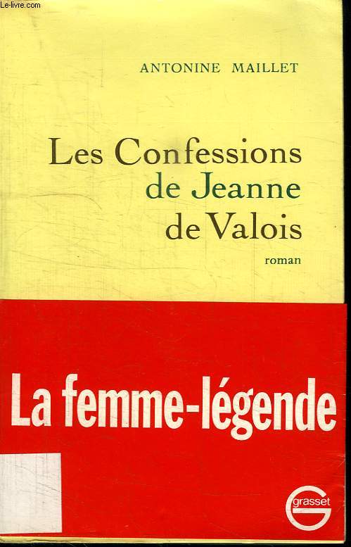 LES CONFESSIONS DE JEANNE DE VALOIS.