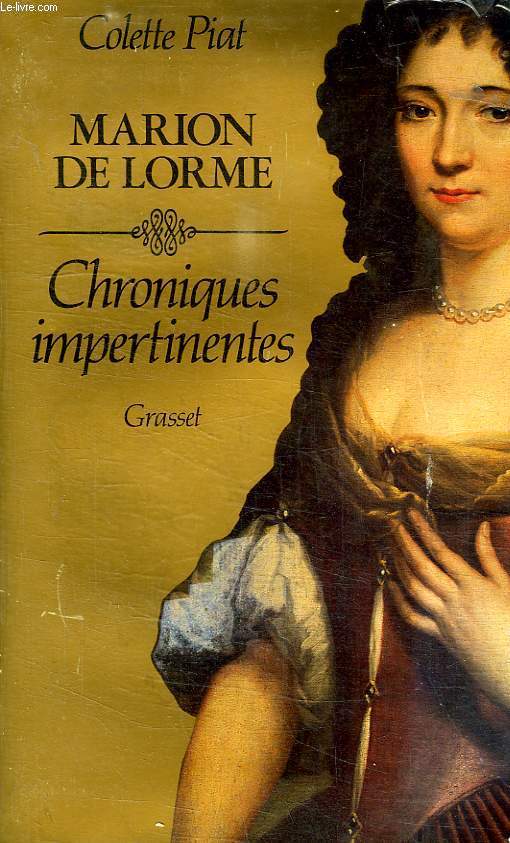 MARION DE LORME. CHRONIQUES IMPERTINENTES.