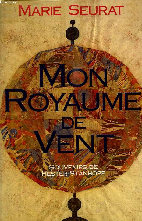MON ROYAUME DE VENT. SOUVENIRS DE HERTER STANHOPE.
