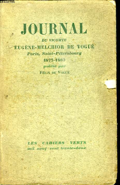 JOURNAL DU VICOMTE E.M DE VOGUE. PARIS-ST PETERSBOURG. 1877-1883.