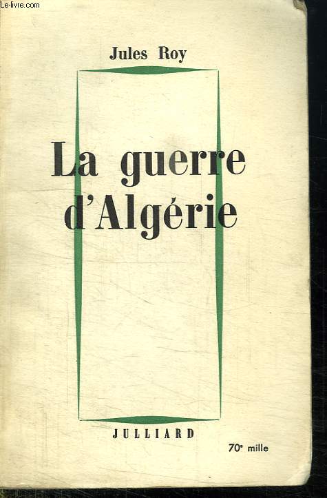 LA GUERRE D ALGERIE.