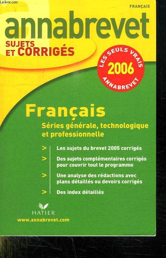 ANNABREVET SUJET ET CORRIGES 2006. FRANCAIS.