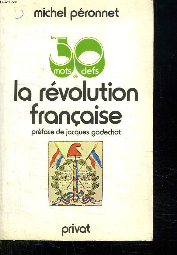 LES 50 MOTS CLEFS DE LA REVOLUTION FRANCAISE.