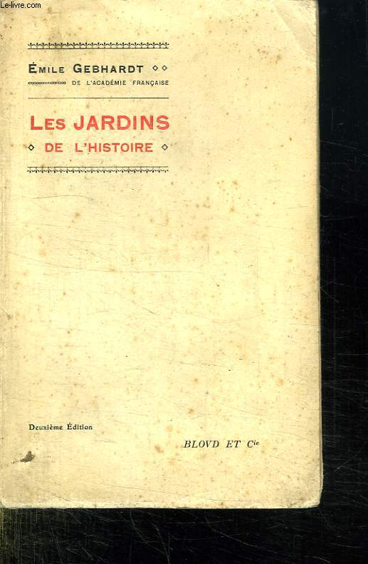 LES JARDINS DE L HISTOIRE. DEUXIEME EDITION.
