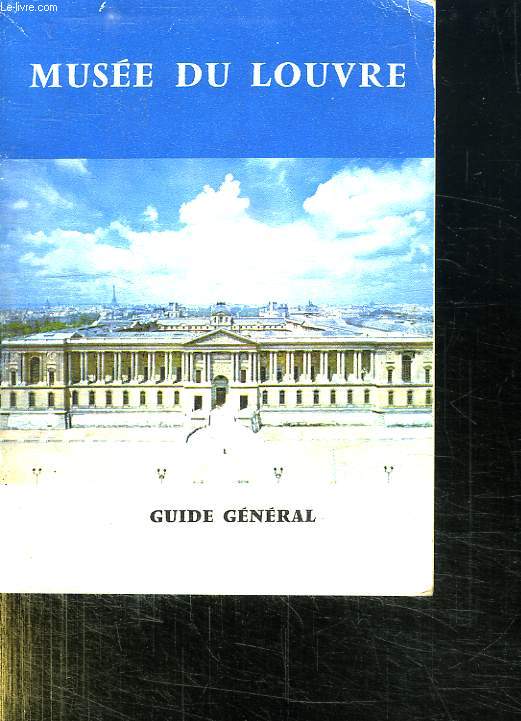 MUSEE DU LOUVRE. GUIDE GENERAL.