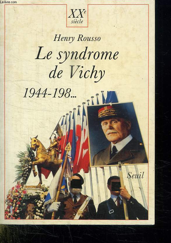 LE SYNDROME DE VICHY. 1944 - 198...