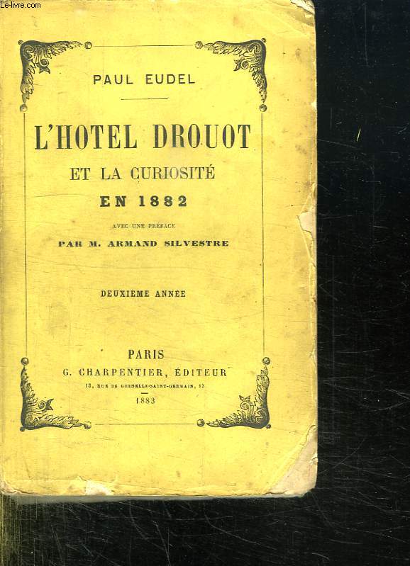 L HOTEL DROUOT ET LA CURIOSITE EN 1882.