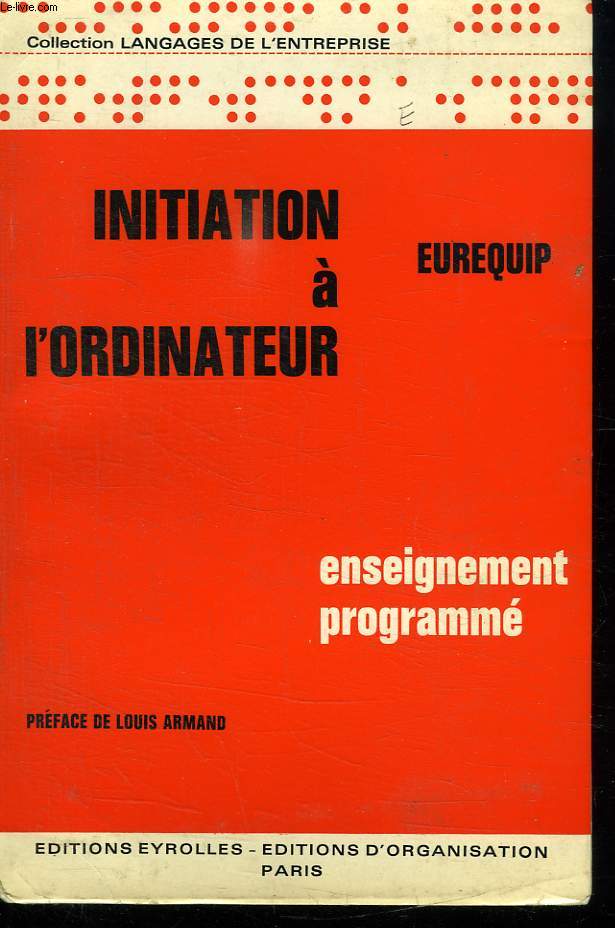 INITIATION A L ORDINATEUR. ENSEIGNEMENT PROGRAMME. 2EM EDITION.