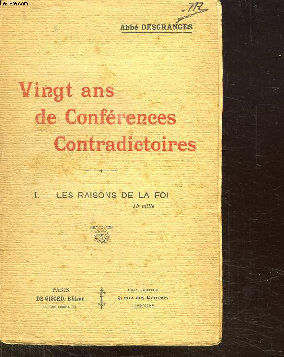 VINGT ANS DE CONFERENCES CONTRADICTOIRES. 1 LES RAISONS DE LA FOI.