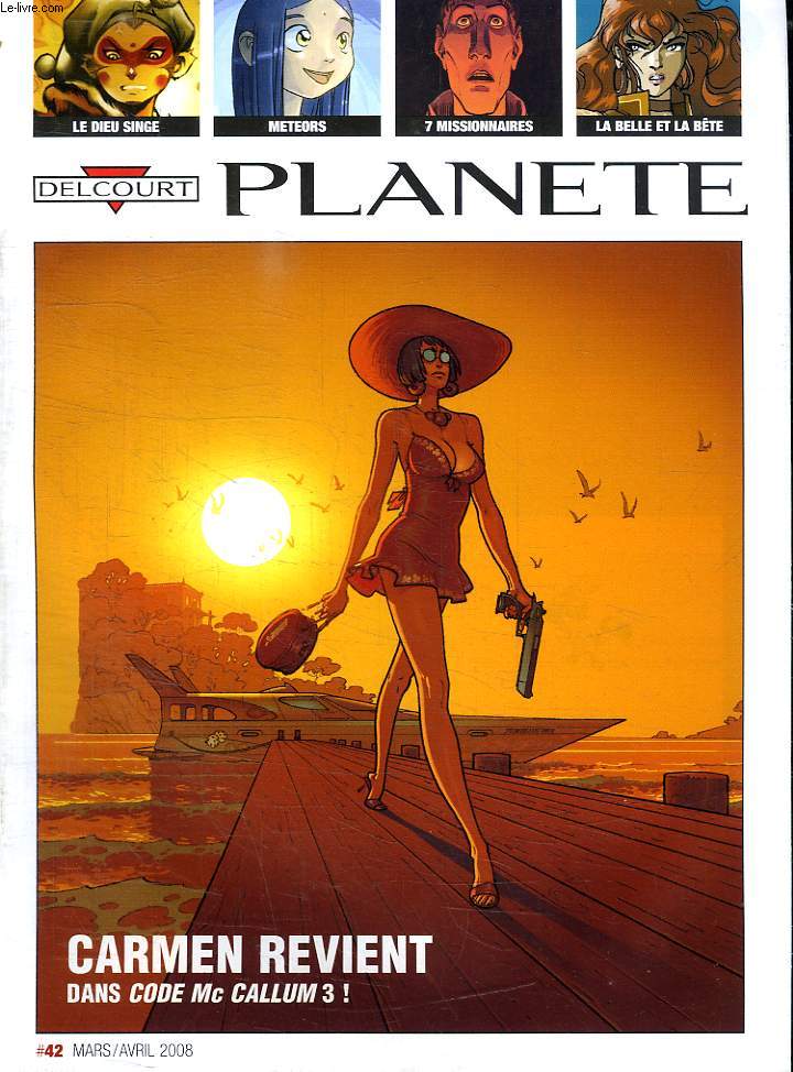 DELCOURT PLANETE. MARS AVRIL 2008. N 42. SOMMAIRE: ZOOM SUR MISSIONNAIRES, METEORS, CARAVANE, EGIDE, FILLES PERDUES...