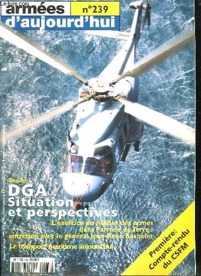 ARMEES D AUJOURD HUI N 239. SOMMAIRE:OPERATION TYROL. LE TRANSPORT MARITIME. DGA...