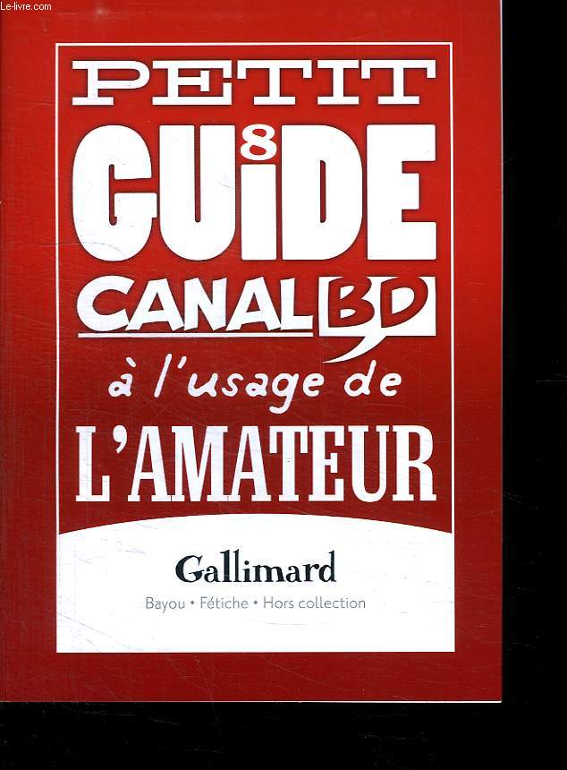 PETIT GUIDE CANAL BD. A L USAGE DE L AMATEUR.