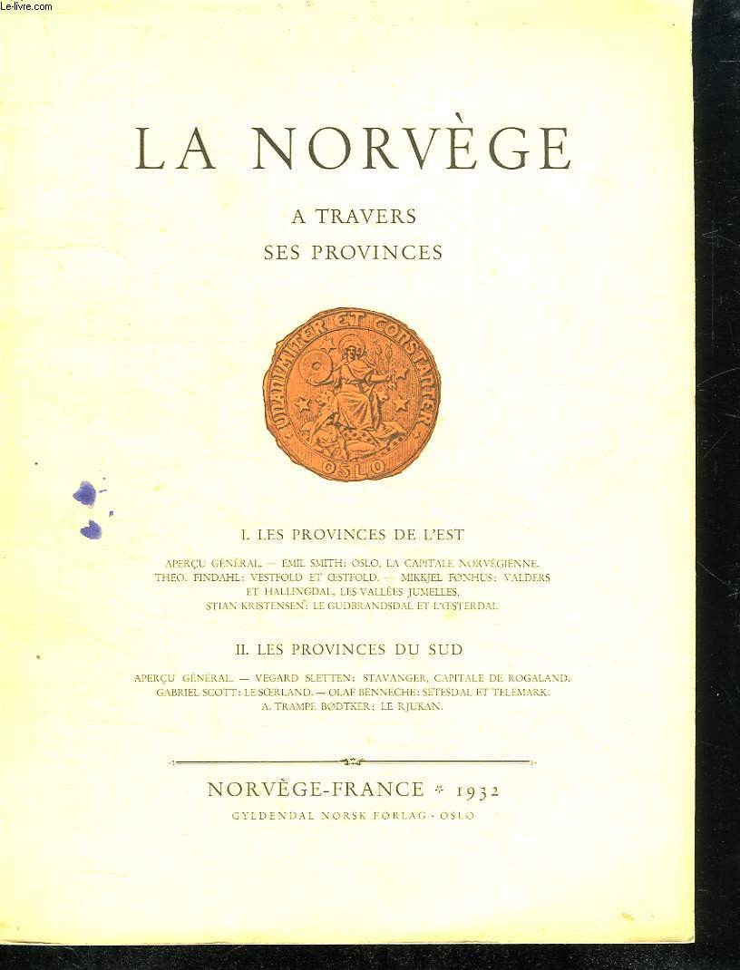 LA NORVEGE A TRAVERS SES PROVINCES. 1 PROVINCES DE L EST. 2 PROVINCES DU SUD.