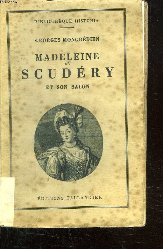 MADELEINE DE SCUDERY ET SON SALON.