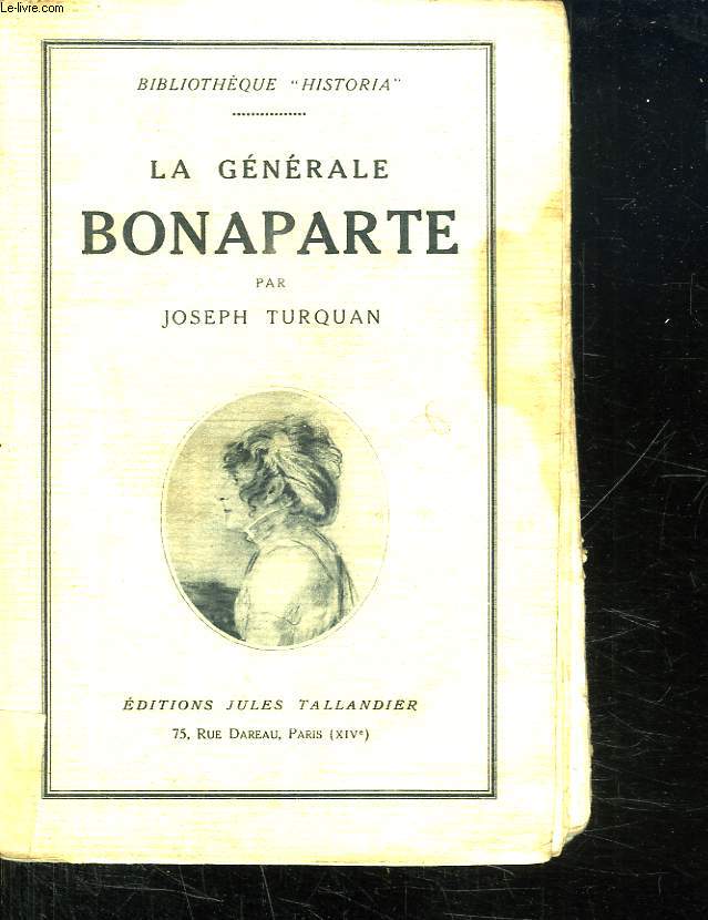 LE GENERALE BONAPARTE. BIBLIOTHEQUE HISTORIA.