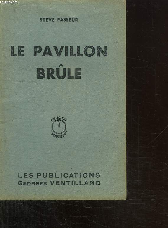 LE PAVILLON BRULE.