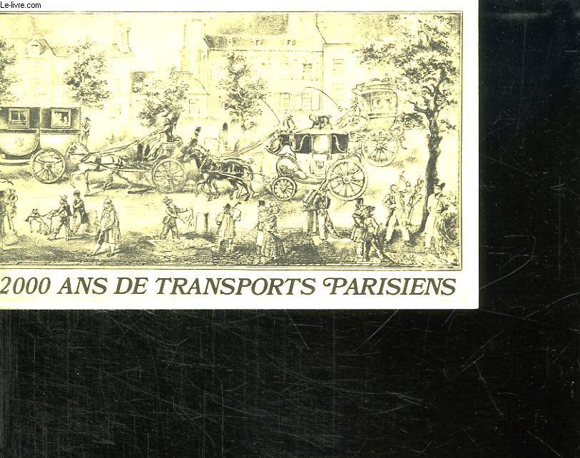 2000 ANS DE TRANSPORT PARISIENS.