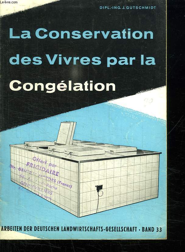 LA CONSERVATION DES VIVRES PAR LA CONGELATION.