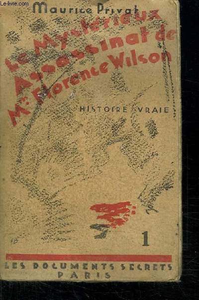 LE MYSTERIEUX ASSASSINAT DE MRS FLORENCE WILSON.