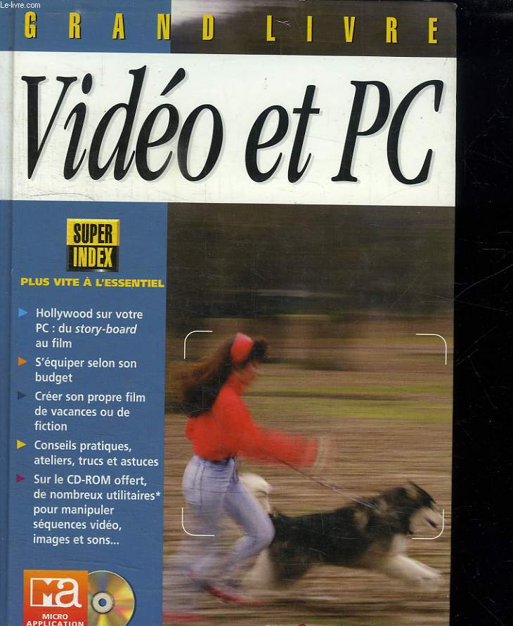 GRAND LIVRE VIDEO ET PC. + CD ROM.