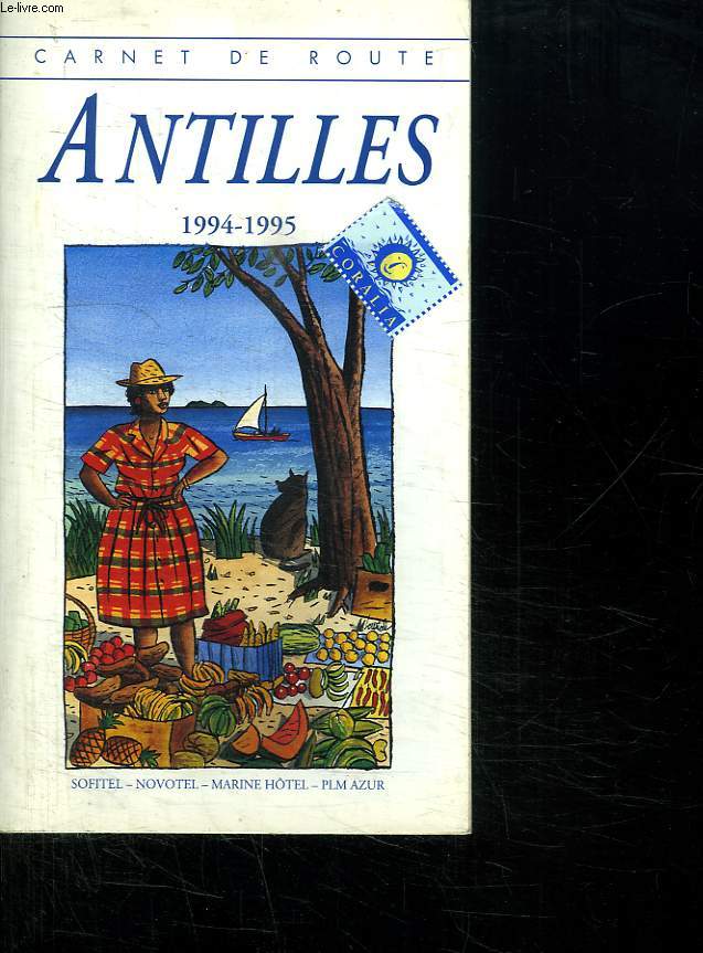CARNET DE ROUTE. ANTILLES. 1994 - 1995.