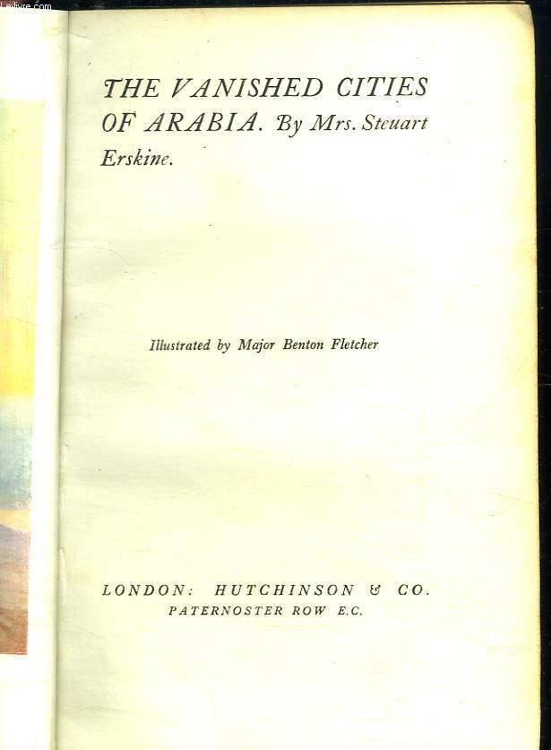 THE VANISHED CITIES OF ARABIA. TEXTE EN ANGLAIS.