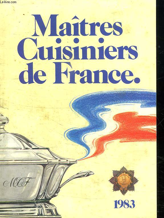MAITRES CUISINIERS DE FRANCE 1983 - 1984.