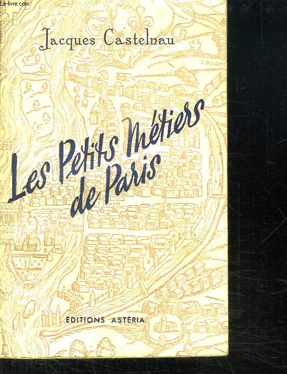 LES PETITS METIERS DE PARIS.