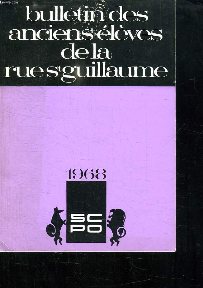BULLETIN DES ANCIENS ELEVES DE LA RUE SAINT GUILLAUME 1968.