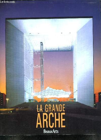 LA GRANDE ARCHE. BEAUX ARTS.