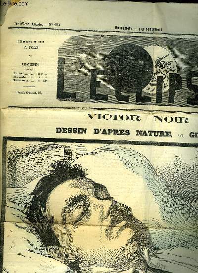 L ECLIPSE PREMIERE ANNEE N 104. 16 JANVIER 1870. VICTOR NOIR DESSINS D APRES NATURE PAR GILL.