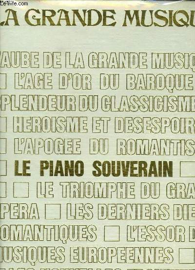 LE PIANO SOUVERAIN. DE CHOPIN A LISZT.