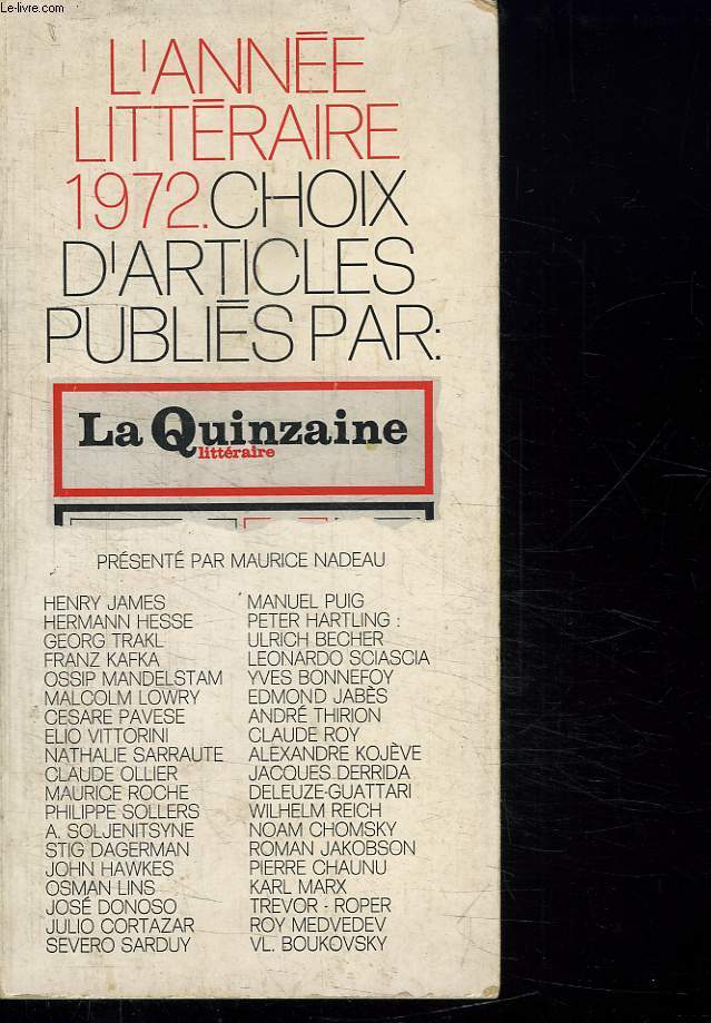 L ANNEE LITTERAIRE 1972. CHOIX D ARTICLES PUBLIES PAR LA QUIZAINE.