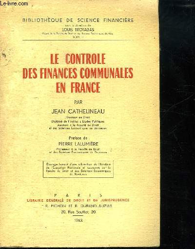 LE CONTROLE DES FINANCES COMMUNALES EN FRANCE.