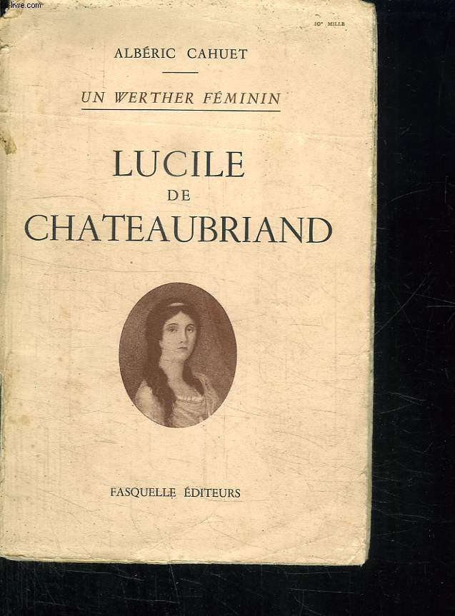 UN WERTHER FEMININ. LUCILE DE CHATEAUBRIAND.